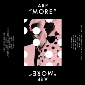 LISTEN TO ARP’S NEW ALBUM, MORE, VIA THE&nbsp;FADER